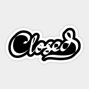 Closed Sticker